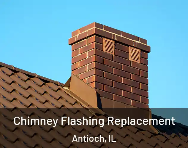  Chimney Flashing Replacement Antioch, IL