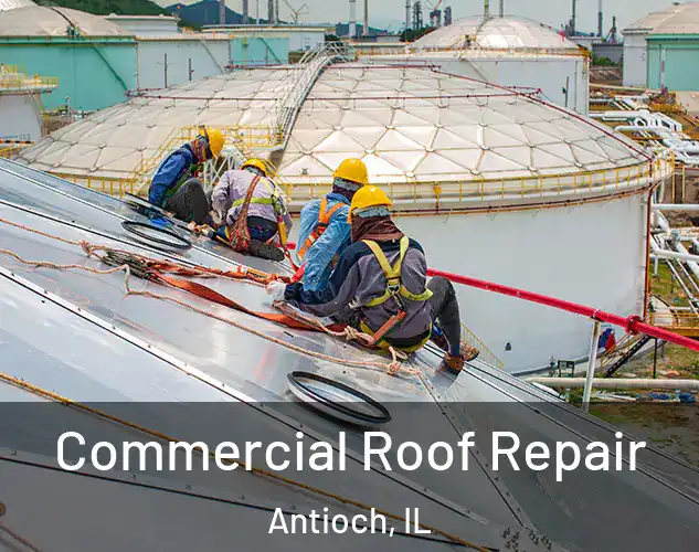  Commercial Roof Repair Antioch, IL