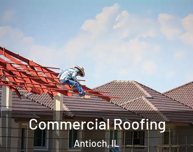  Commercial Roofing Antioch, IL