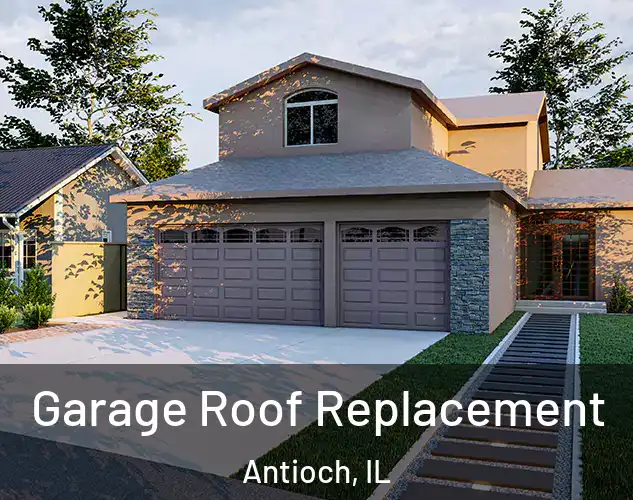  Garage Roof Replacement Antioch, IL