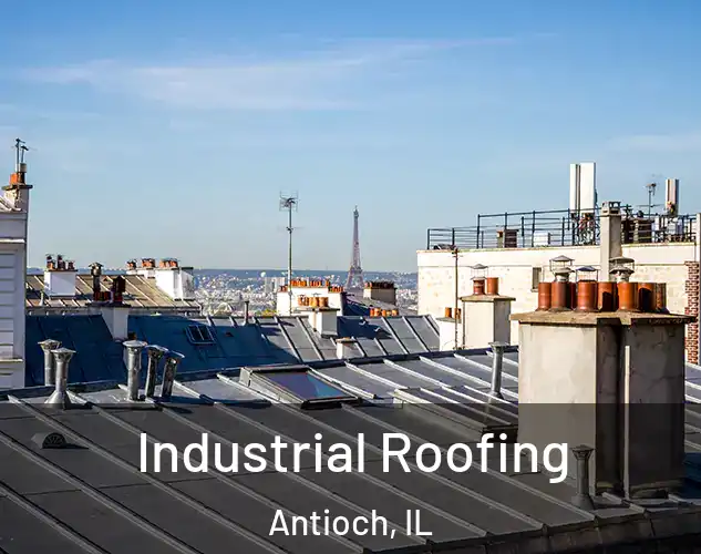  Industrial Roofing Antioch, IL
