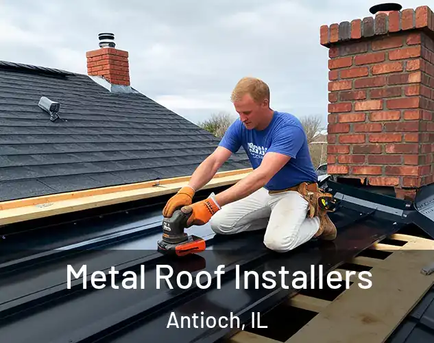  Metal Roof Installers Antioch, IL