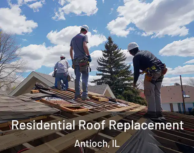  Residential Roof Replacement Antioch, IL