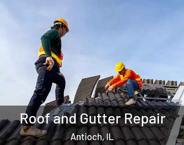  Roof and Gutter Repair Antioch, IL