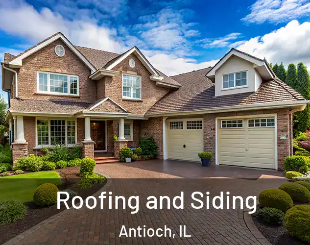  Roofing and Siding Antioch, IL