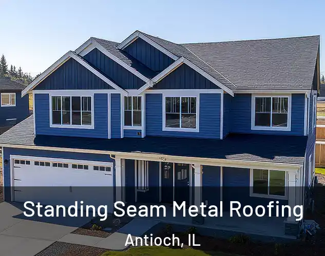  Standing Seam Metal Roofing Antioch, IL