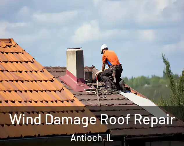  Wind Damage Roof Repair Antioch, IL